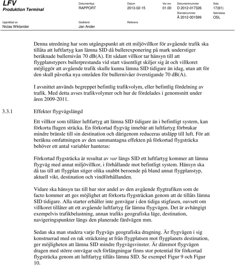 bullernivån 70 db(a).