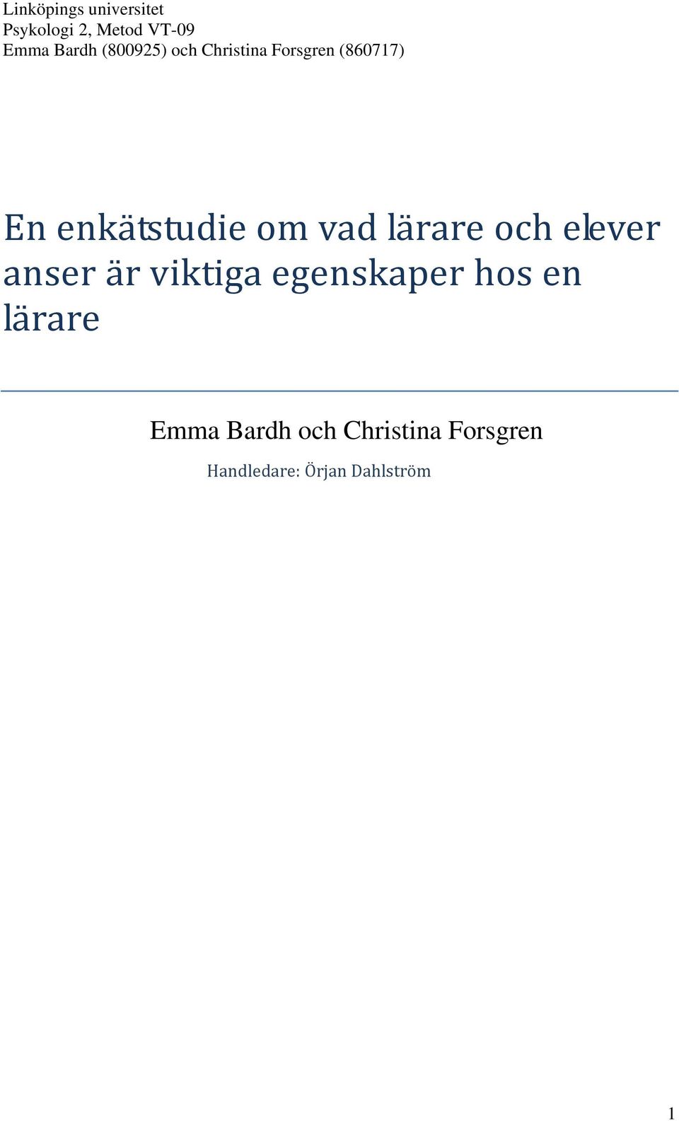hos en lärare Emma Bardh och