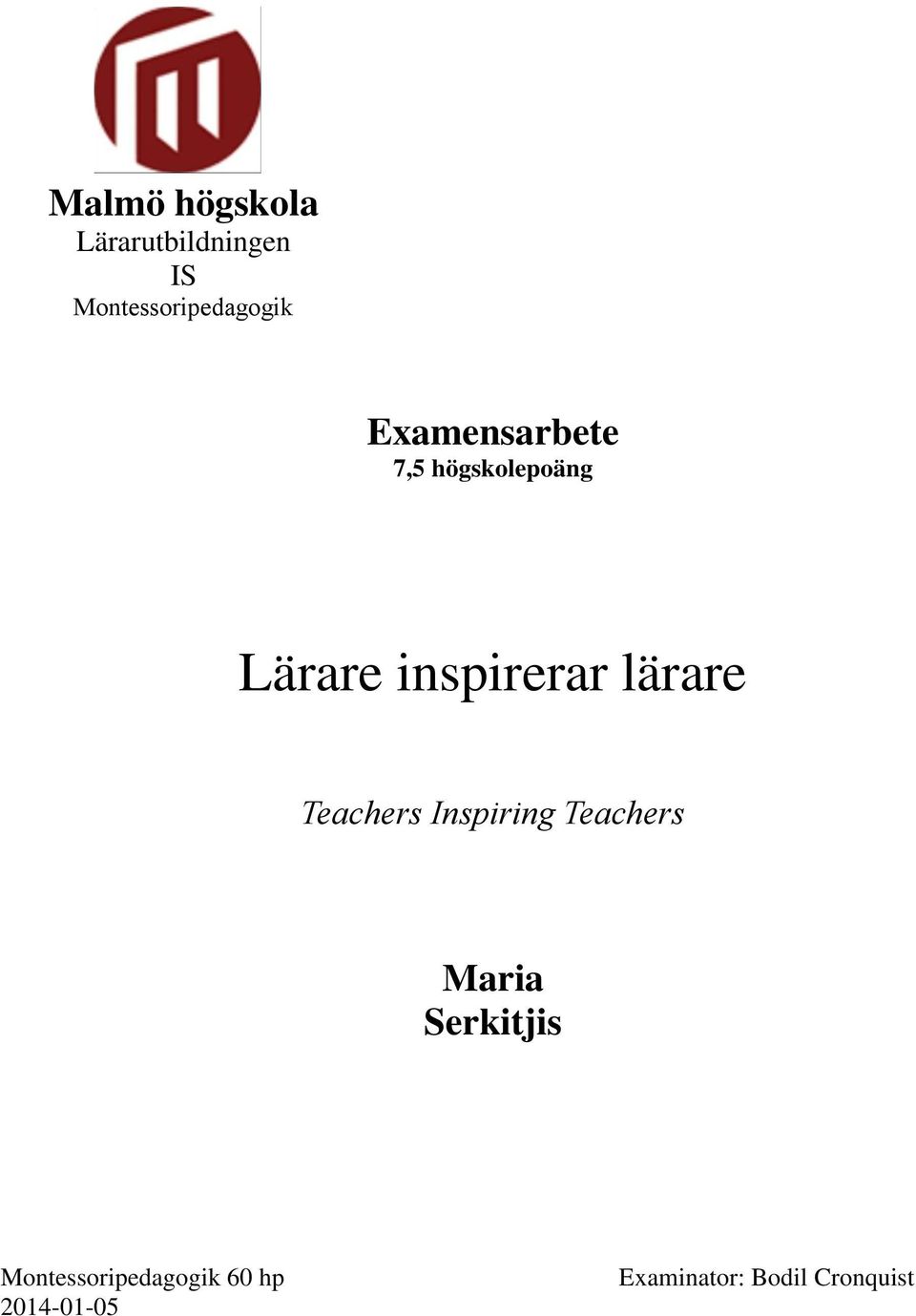 lärare Teachers Inspiring Teachers Maria Serkitjis