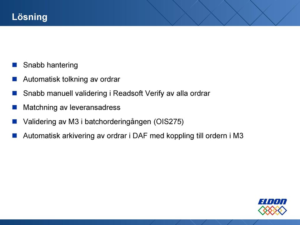 av leveransadress Validering av M3 i batchorderingången