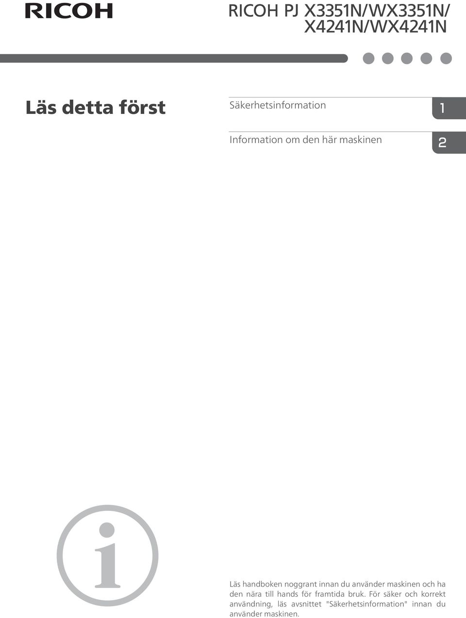 den nära till hands för framtida bruk.