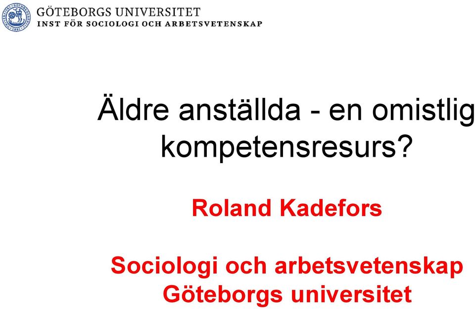 Roland Kadefors Sociologi