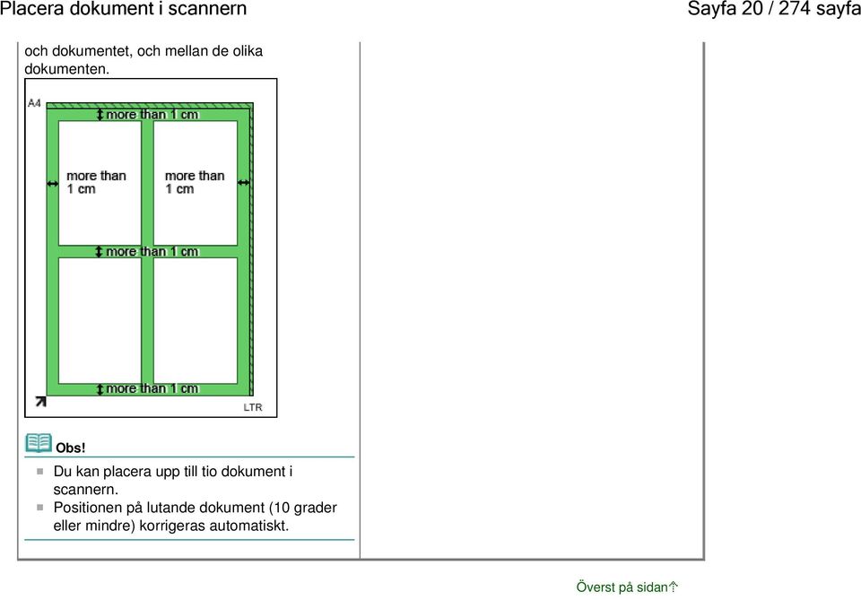 Du kan placera upp till tio dokument i scannern.