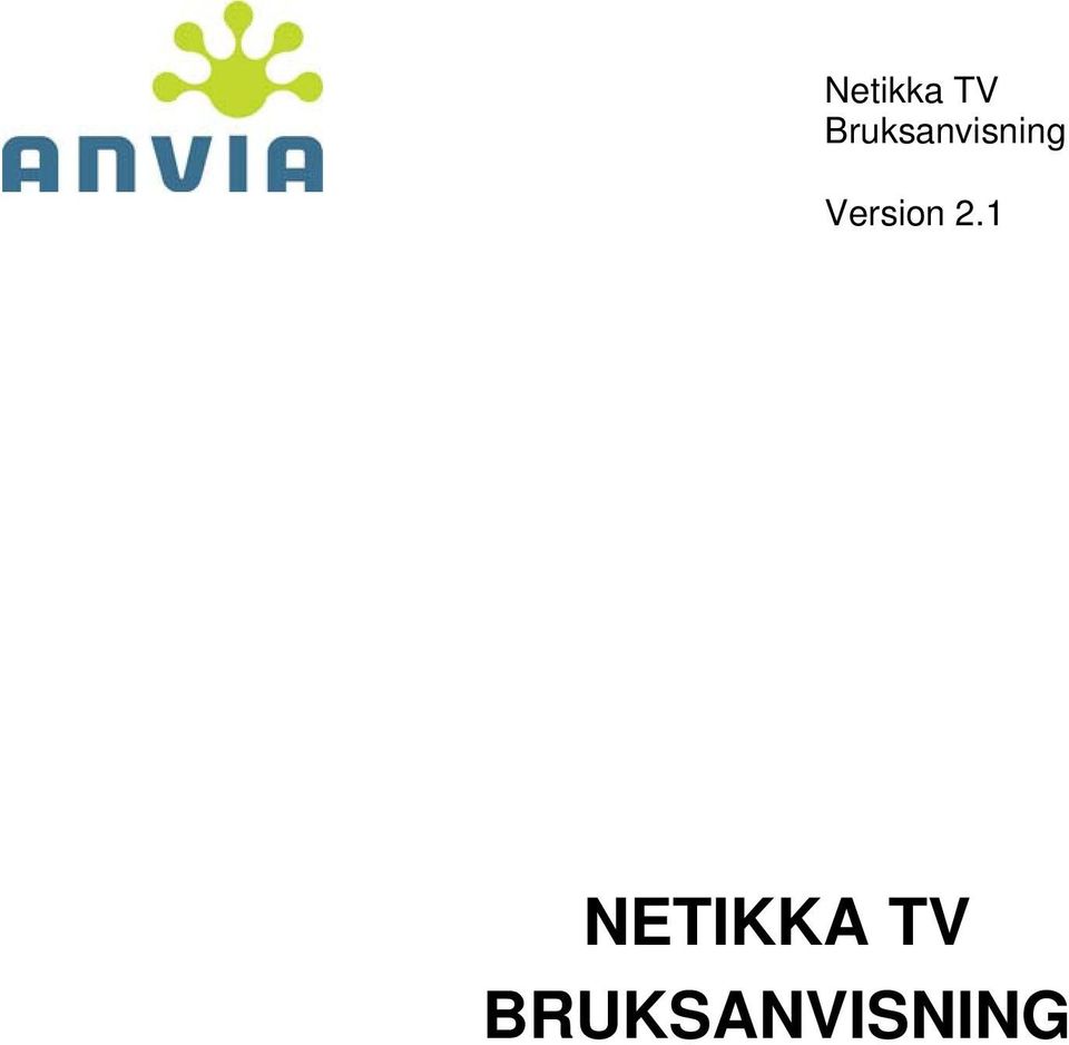 1 NETIKKA TV