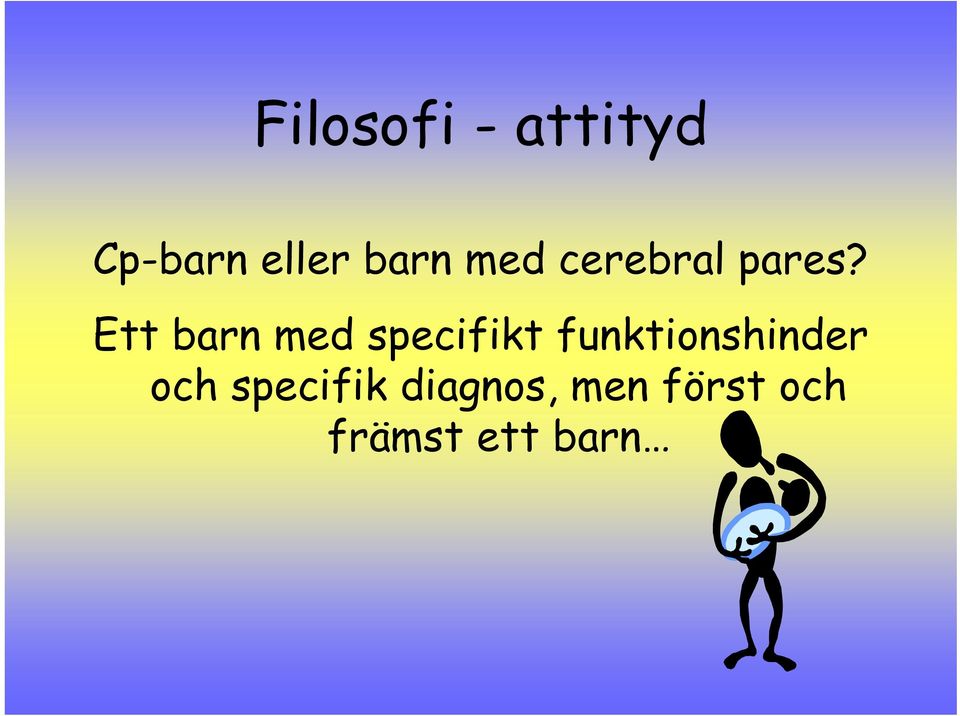 Ett barn med specifikt
