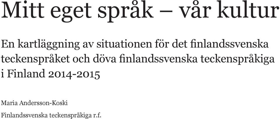 döva finlandssvenska teckenspråkiga i Finland