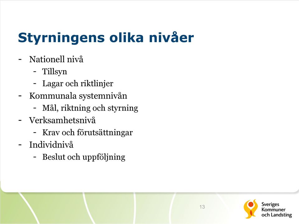 riktning och styrning - Verksamhetsnivå - Krav och