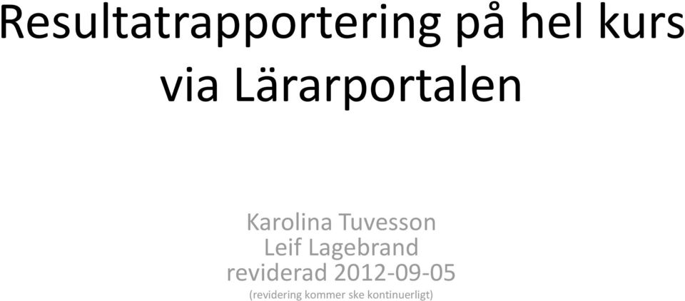 Leif Lagebrand reviderad 2012-09-05