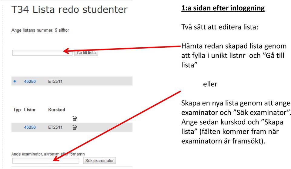Skapa en nya lista genom att ange examinator och Sök examinator.