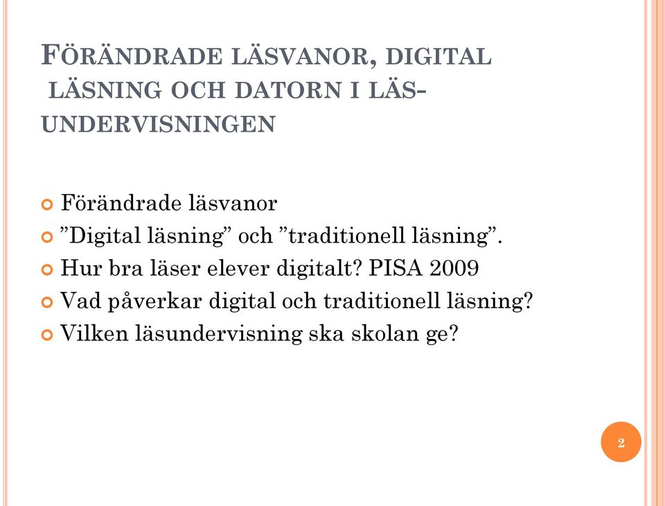 traditionell läsning. Hur bra läser elever digitalt?