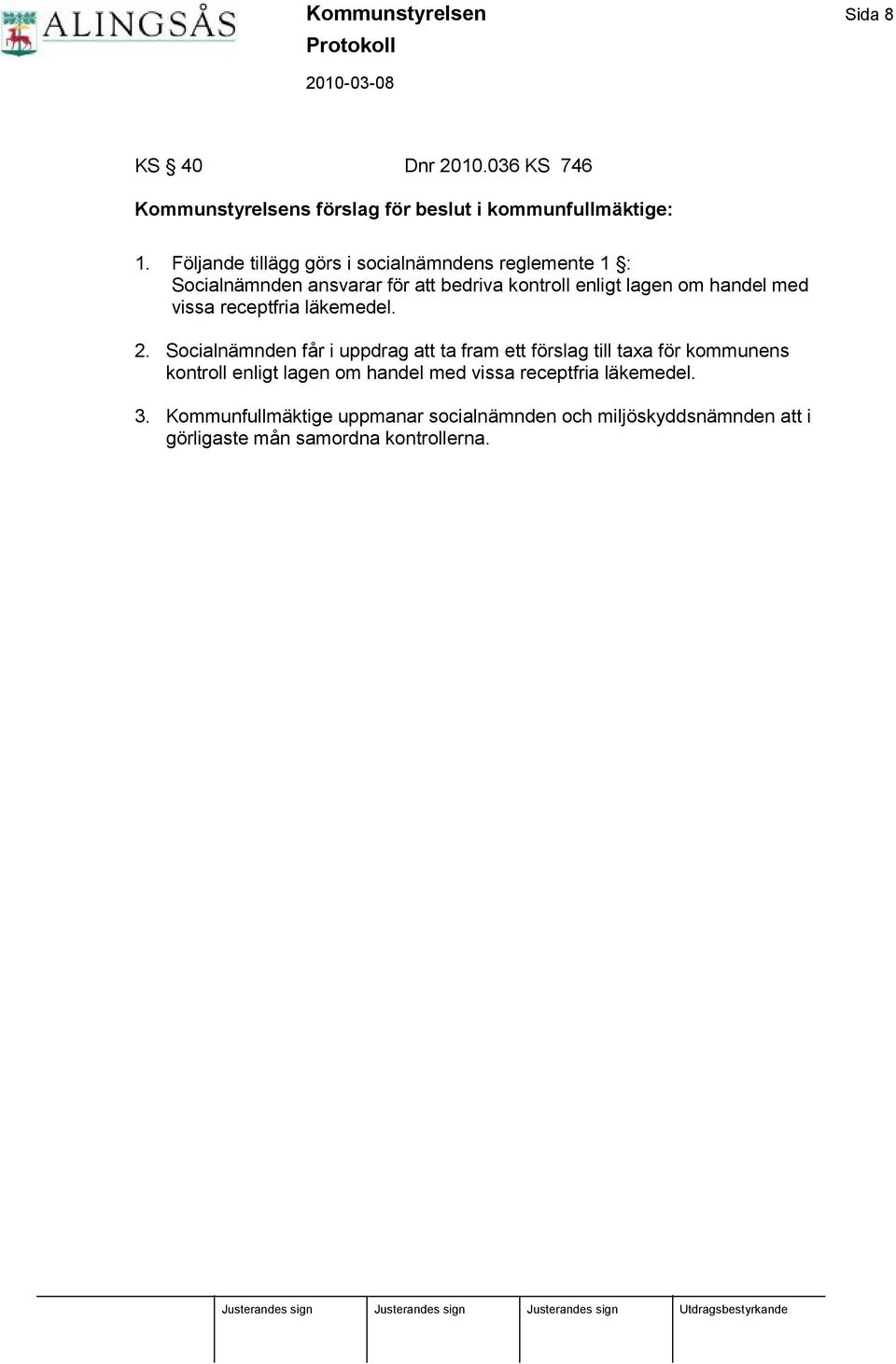 vissa receptfria läkemedel. 2.
