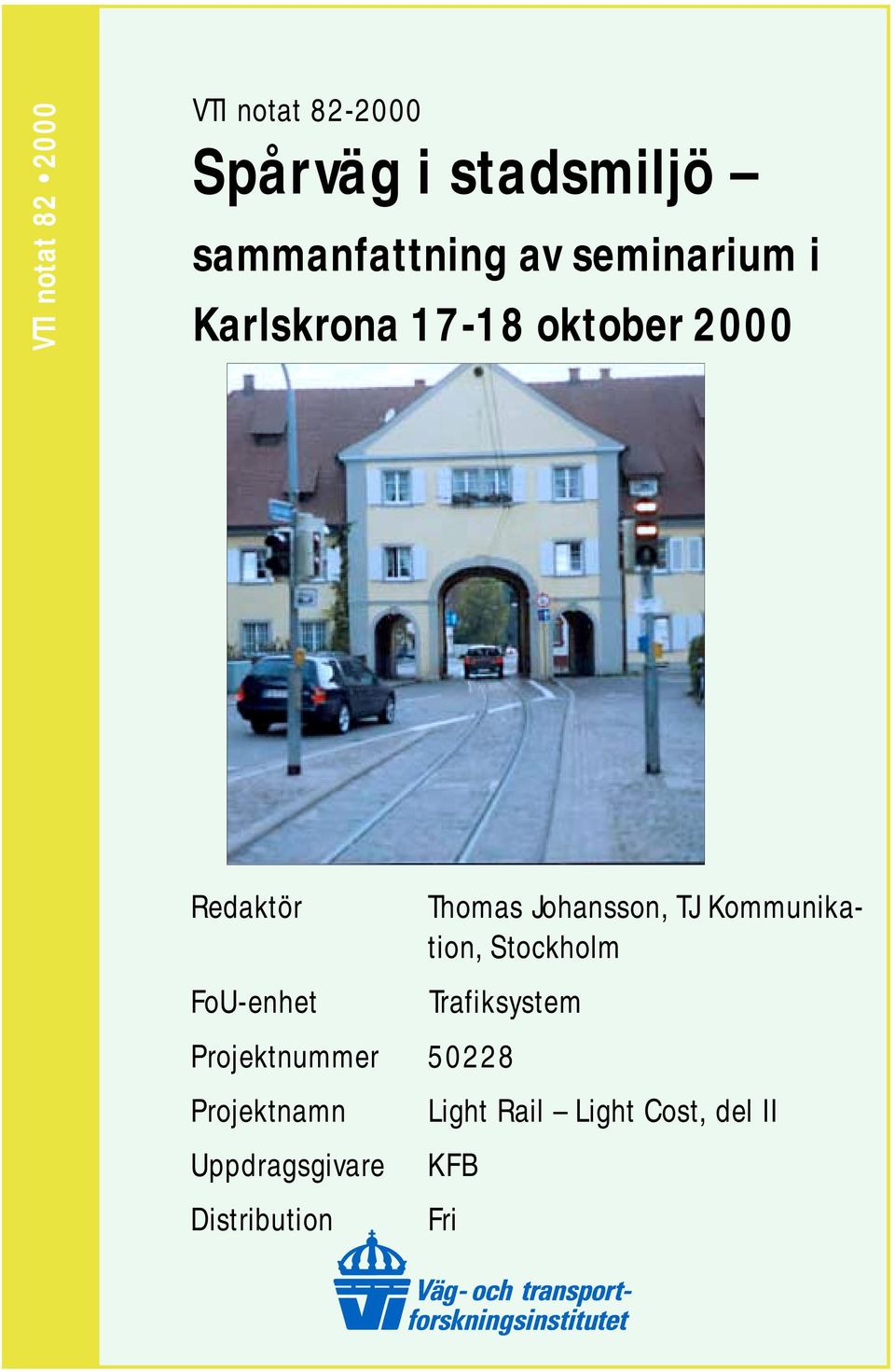 Johansson, TJ Kommunikation, Stockholm Trafiksystem Projektnummer 50228