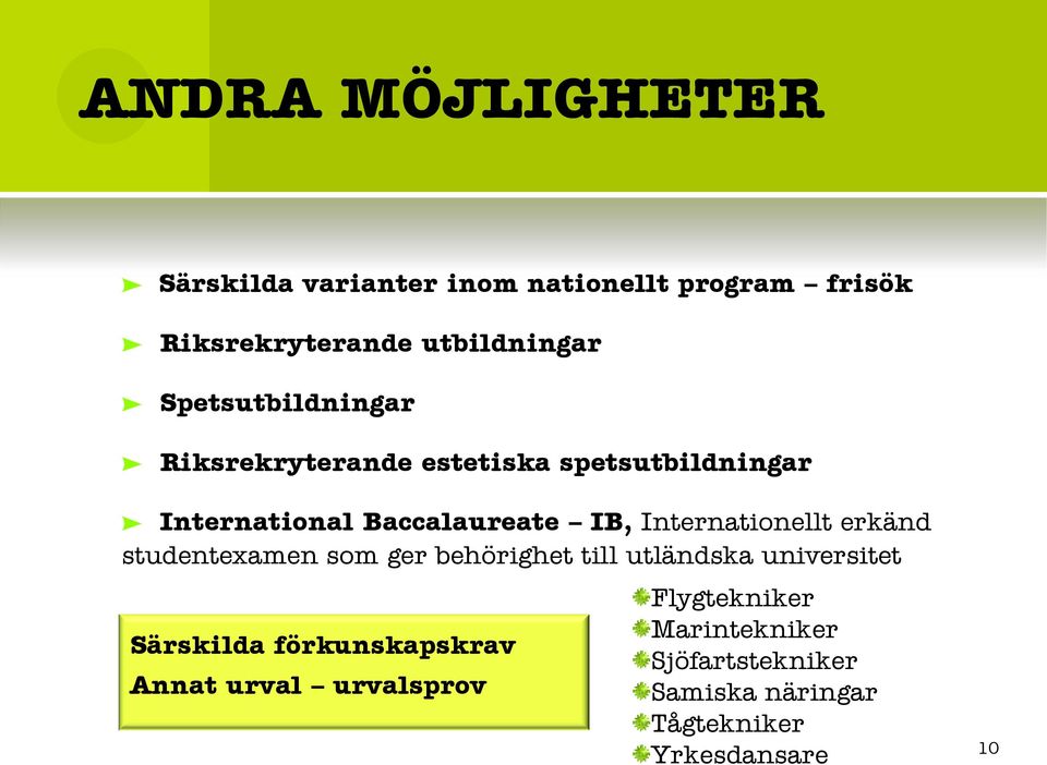 Internationellt erkänd studentexamen som ger behörighet till utländska universitet Särskilda