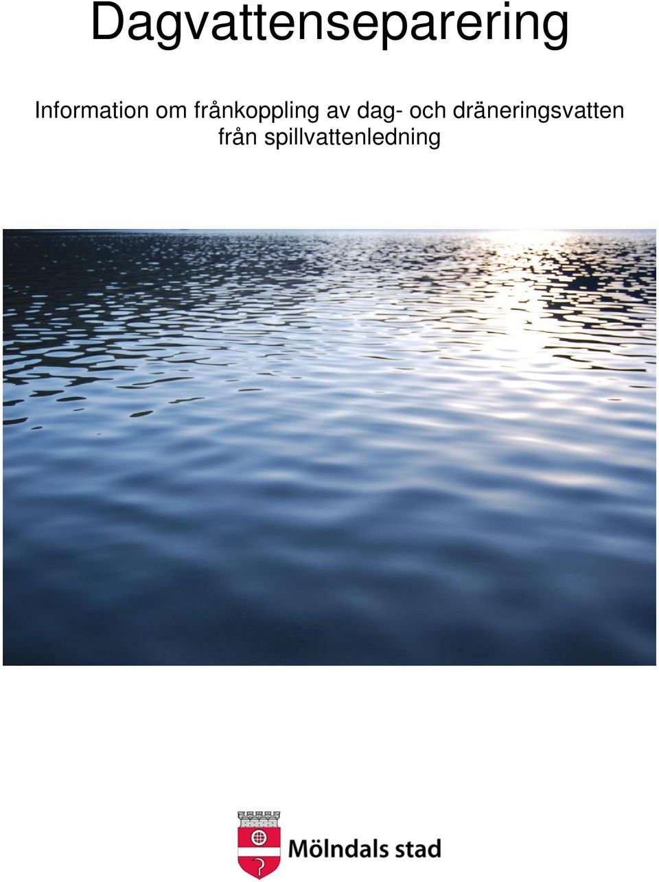 frånkoppling av dag- och