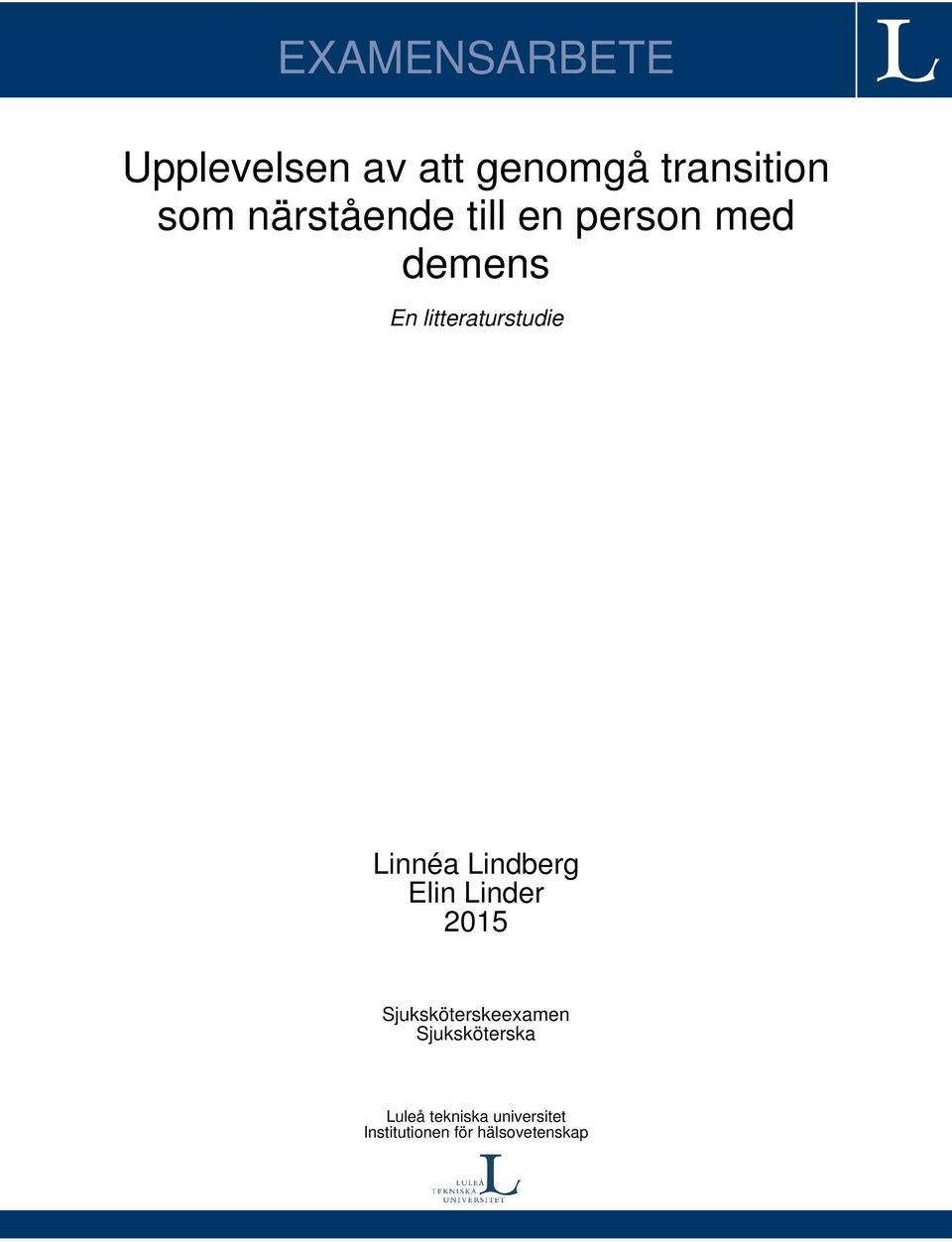 Linnéa Lindberg Elin Linder 2015 Sjuksköterskeexamen