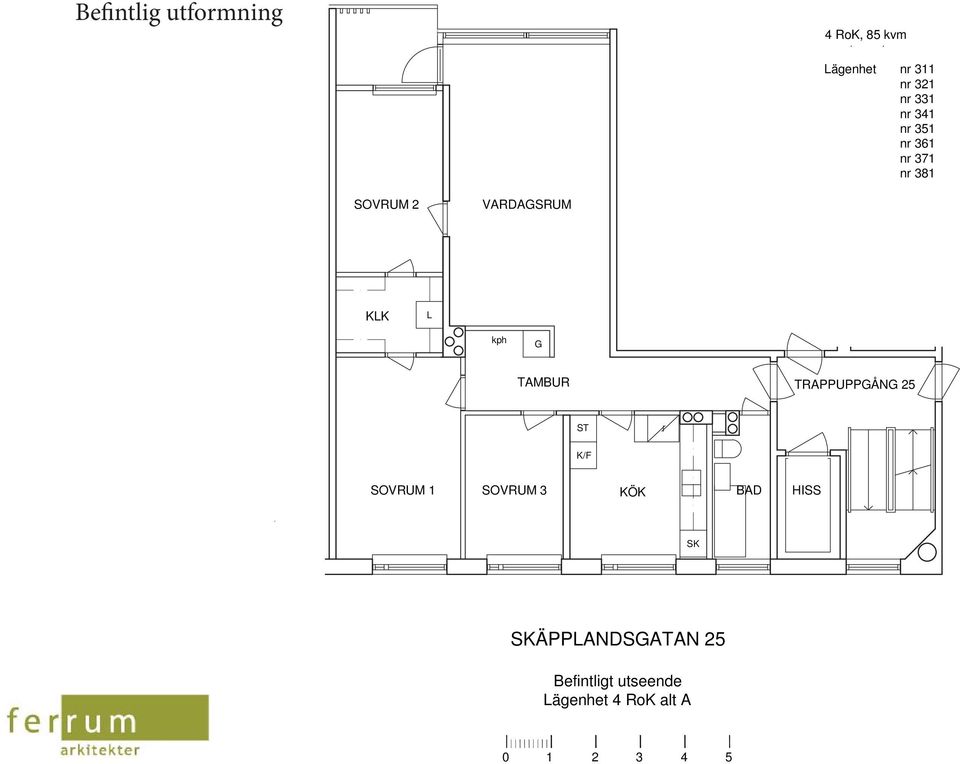 VARDASRUM KLK L kph TAMBUR TRAPPUPPÅN 25 ST SOVRUM 1 SOVRUM