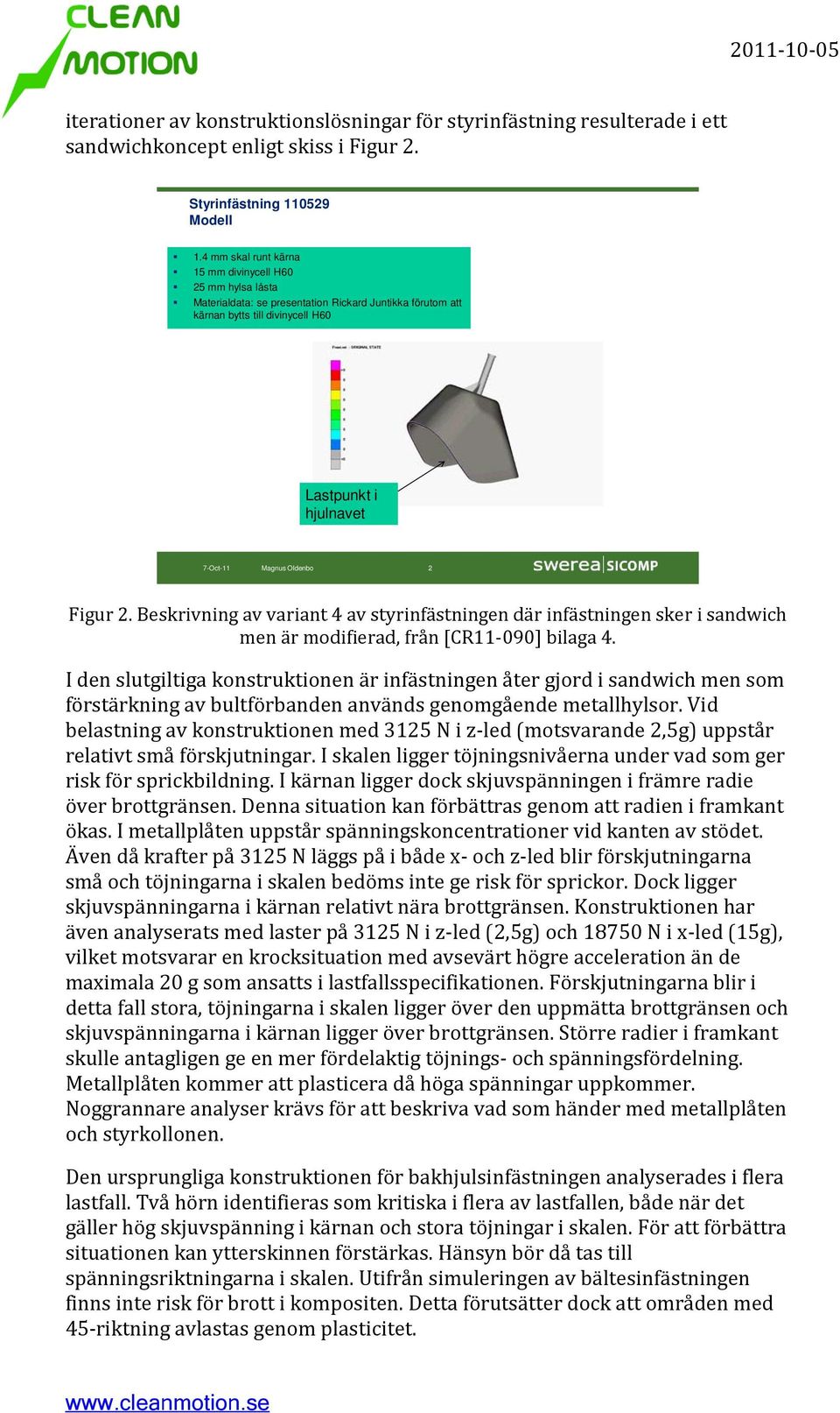 Figur 2. Beskrivning av variant 4 av styrinfästningen där infästningen sker i sandwich men är modifierad, från [CR11-090] bilaga 4.