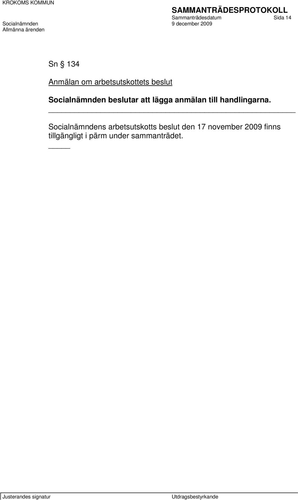 anmälan till handlingarna.