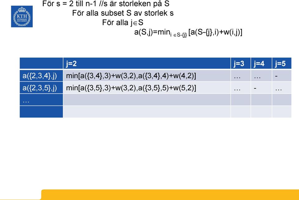 j=2 j=3 j=4 j=5 a({2,3,4},j)