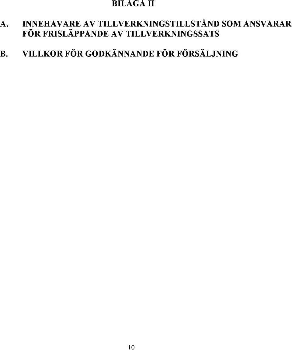 SOM ANSVARAR FÖR FRISLÄPPANDE AV
