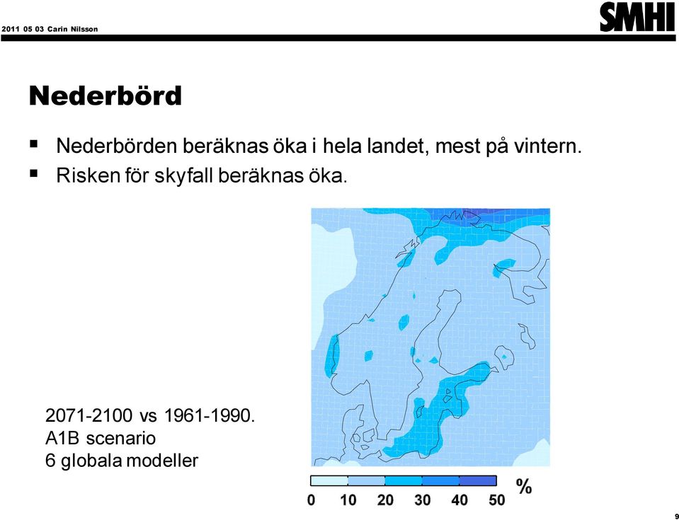 Risken för skyfall beräknas öka.