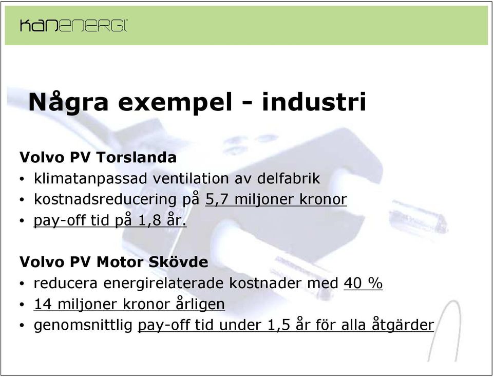 Volvo PV Motor Skövde reducera energirelaterade kostnader med 40 % 14