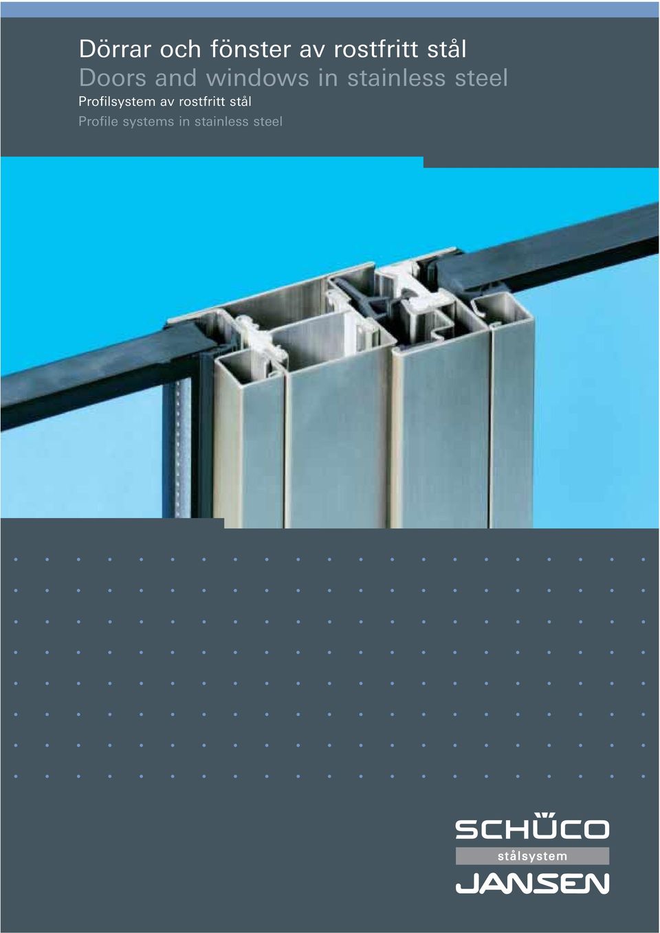 stainless steel Profilsystem av