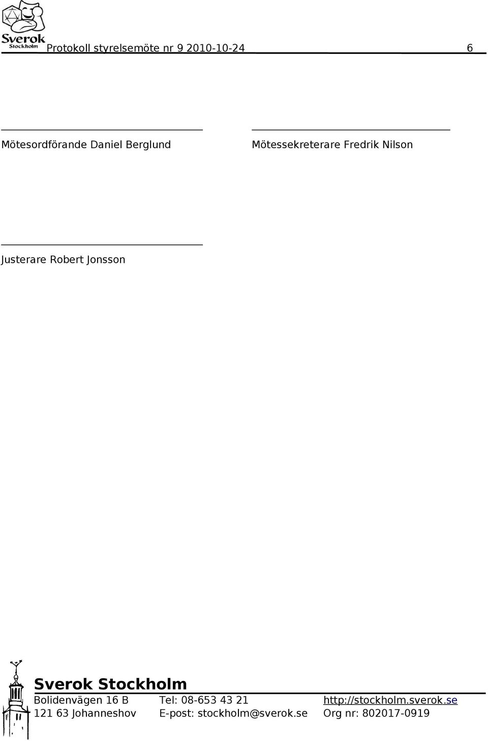 Daniel Berglund Mötessekreterare