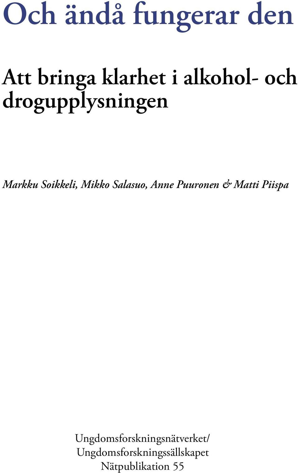 Salasuo, Anne Puuronen & Matti Piispa
