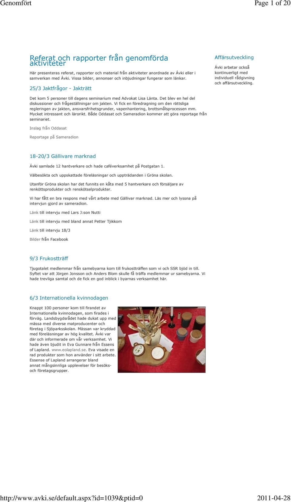 Det kom 5 personer till dagens seminarium med Advokat Lisa Länta. Det blev en hel del diskussioner och frågeställningar om jakten.