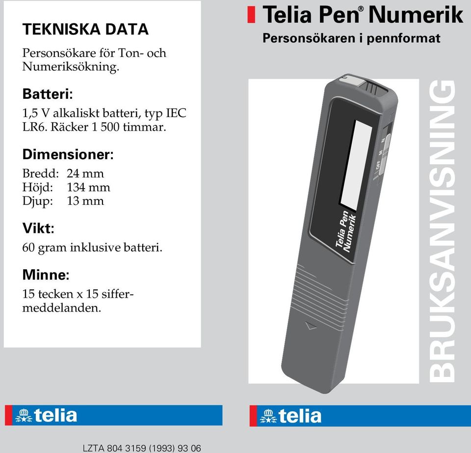 LR6. Räcker 1 500 timmar.