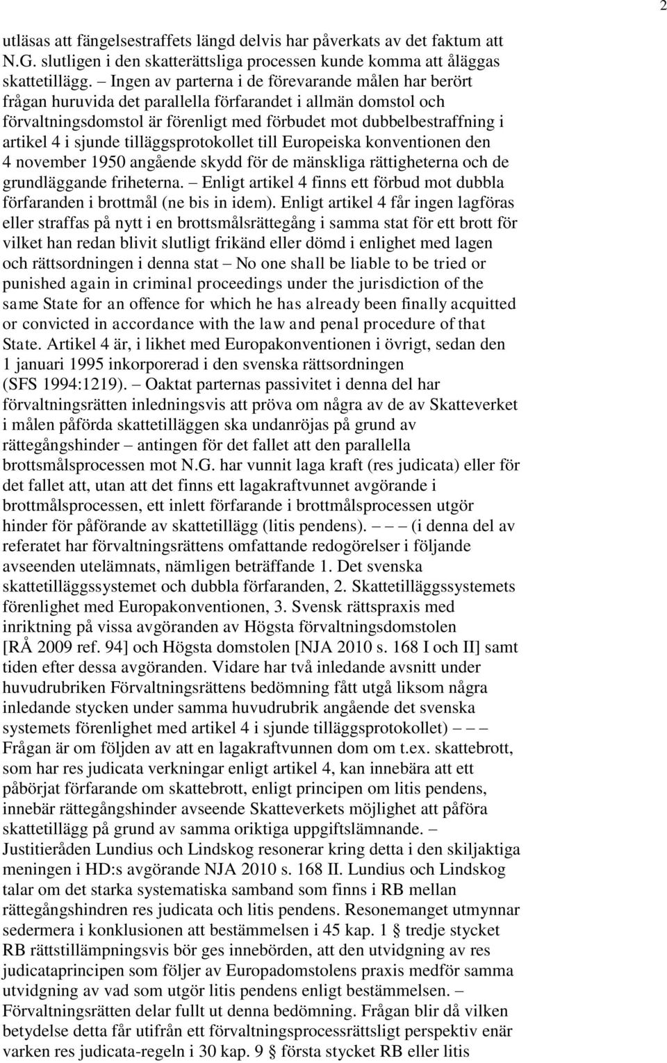 sjunde tilläggsprotokollet till Europeiska konventionen den 4 november 1950 angående skydd för de mänskliga rättigheterna och de grundläggande friheterna.