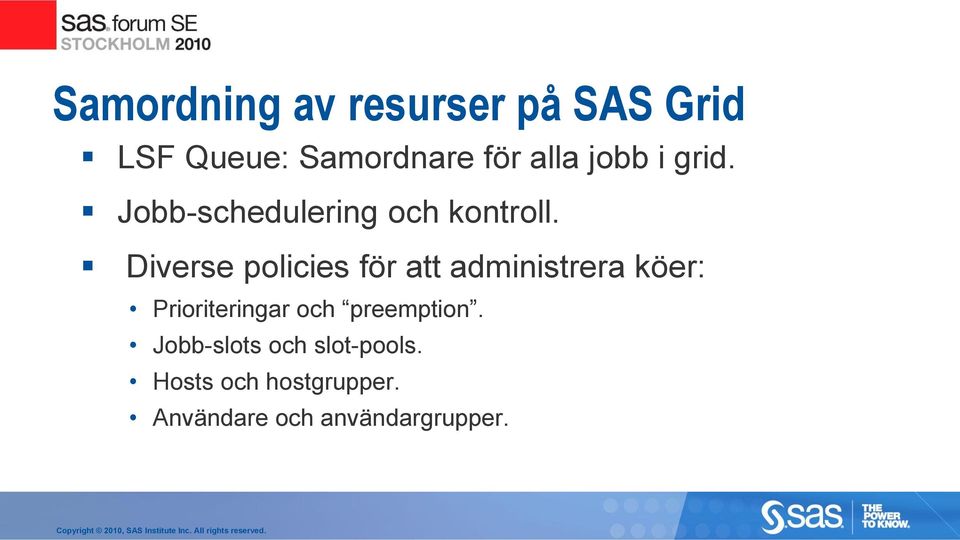 Diverse policies för att administrera köer: Prioriteringar och