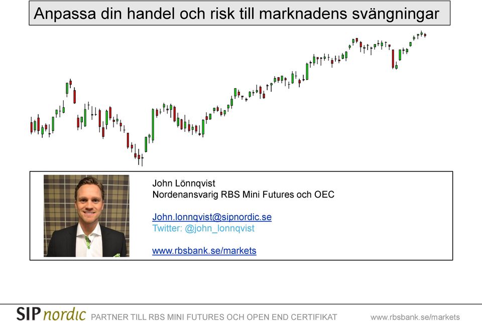 Nordenansvarig RBS Mini Futures och OEC