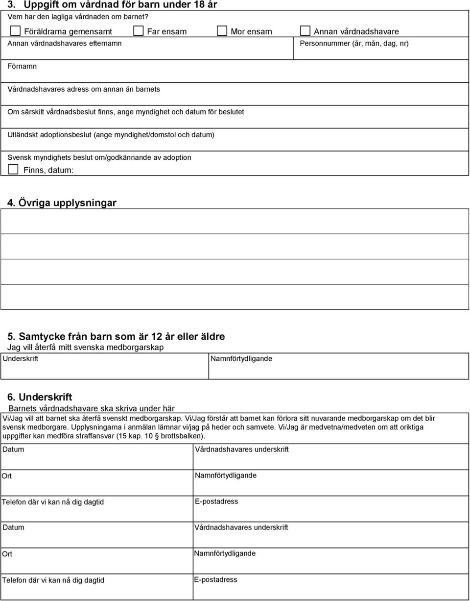 Anmälan om svenskt medborgarskap för person som förlorat sitt svenska  medborgarskap för att han eller hon blivit medborgare i ett annat land -  PDF Gratis nedladdning