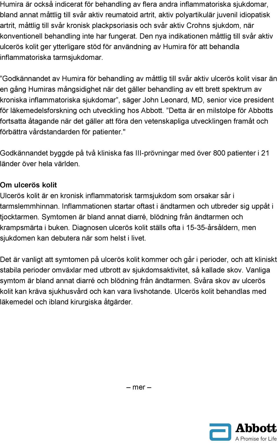 Den nya indikationen måttlig till svår aktiv ulcerös kolit ger ytterligare stöd för användning av Humira för att behandla inflammatoriska tarmsjukdomar.