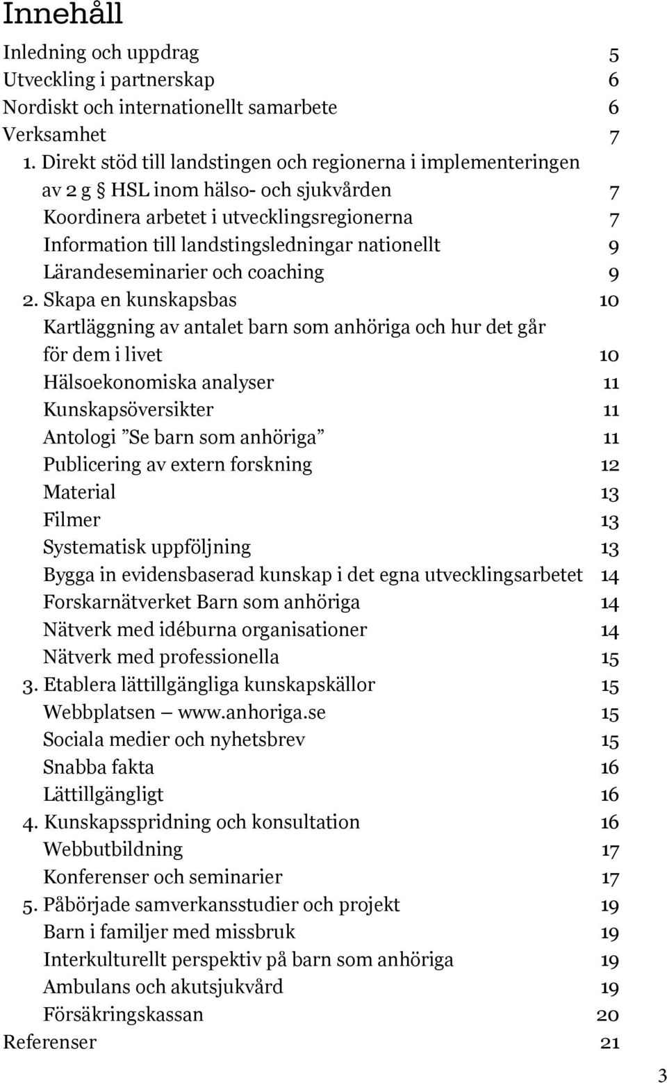 Lärandeseminarier och coaching 9 2.