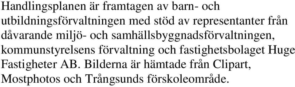 samhällsbyggnadsförvaltningen, kommunstyrelsens förvaltning och