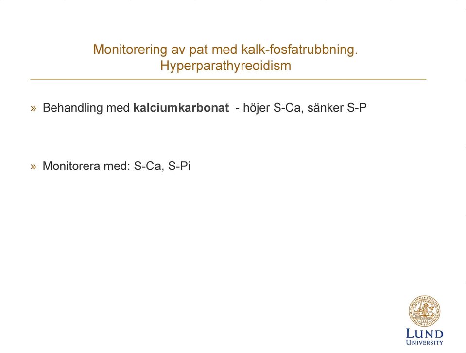 Hyperparathyreoidism» Behandling med