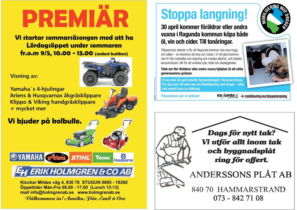 com/alain Juteau Stoppa langning! 30 april kommer föräldrar eller andra vuxna i Ragunda kommun köpa både öl, vin och cider. Till tonåringar.