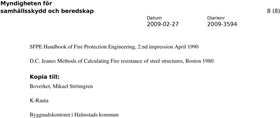 Jeanes Methods of Calculating Fire resistance of steel structures,