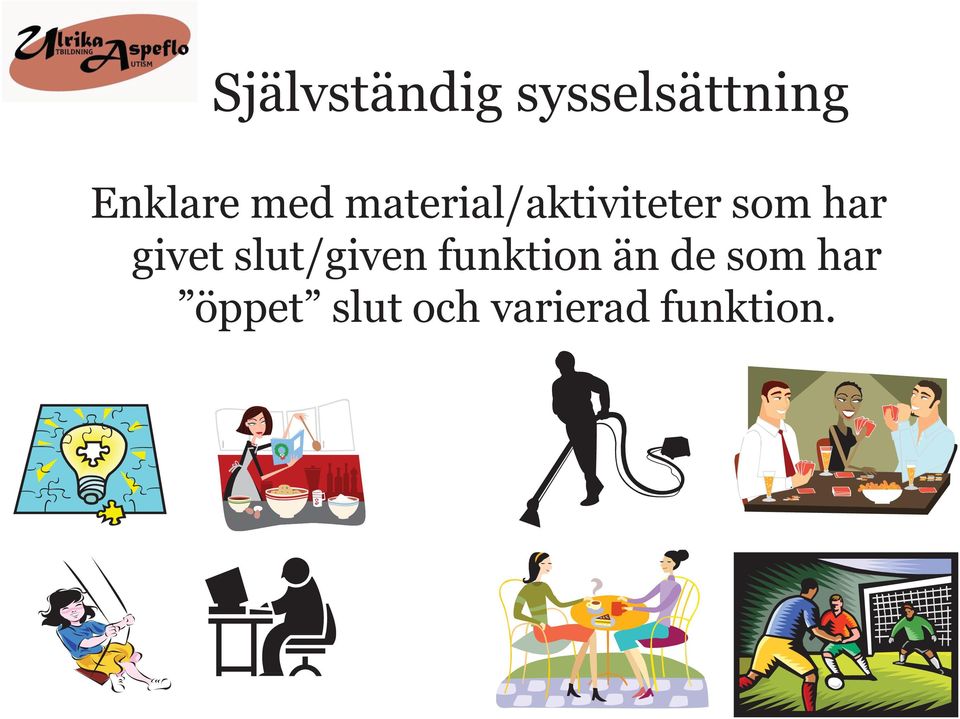 givet slut/given funktion än de som