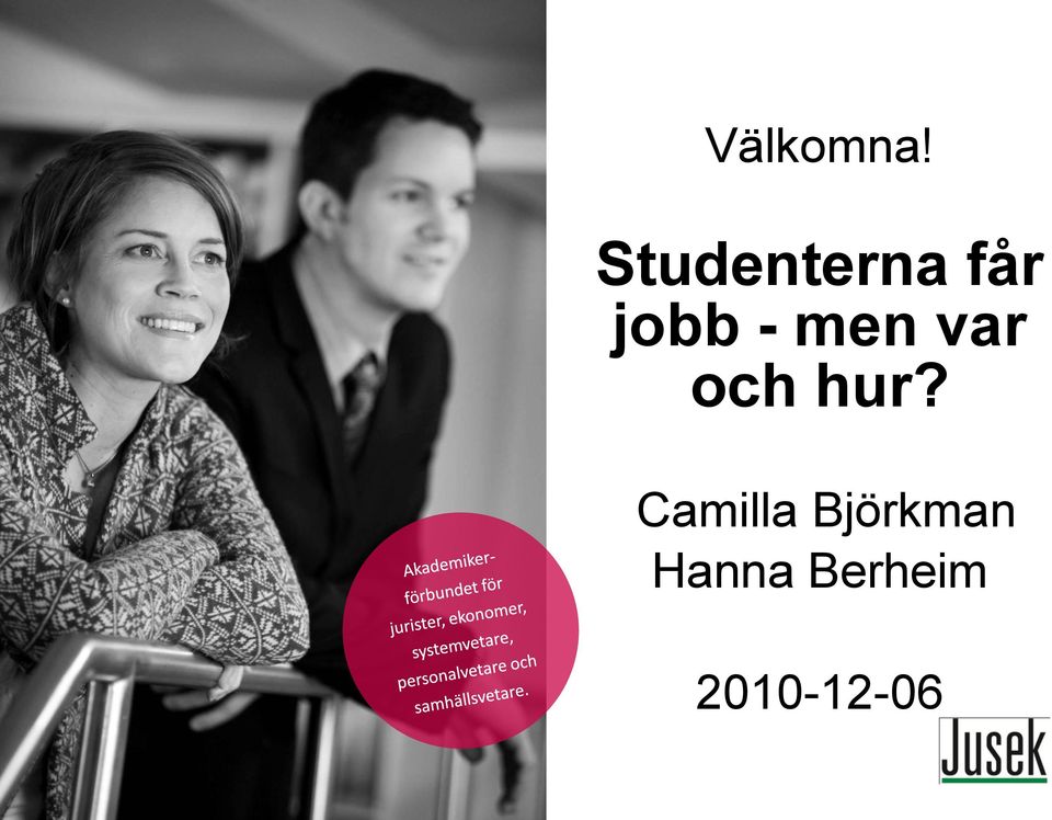 men var och hur?