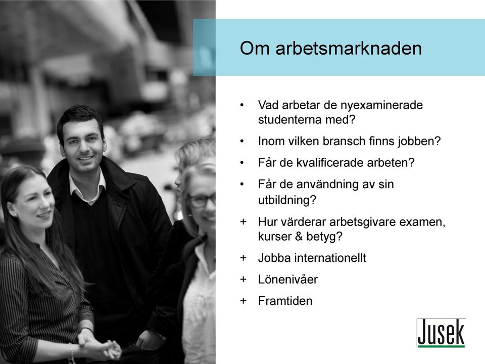 Får de användning av sin utbildning?