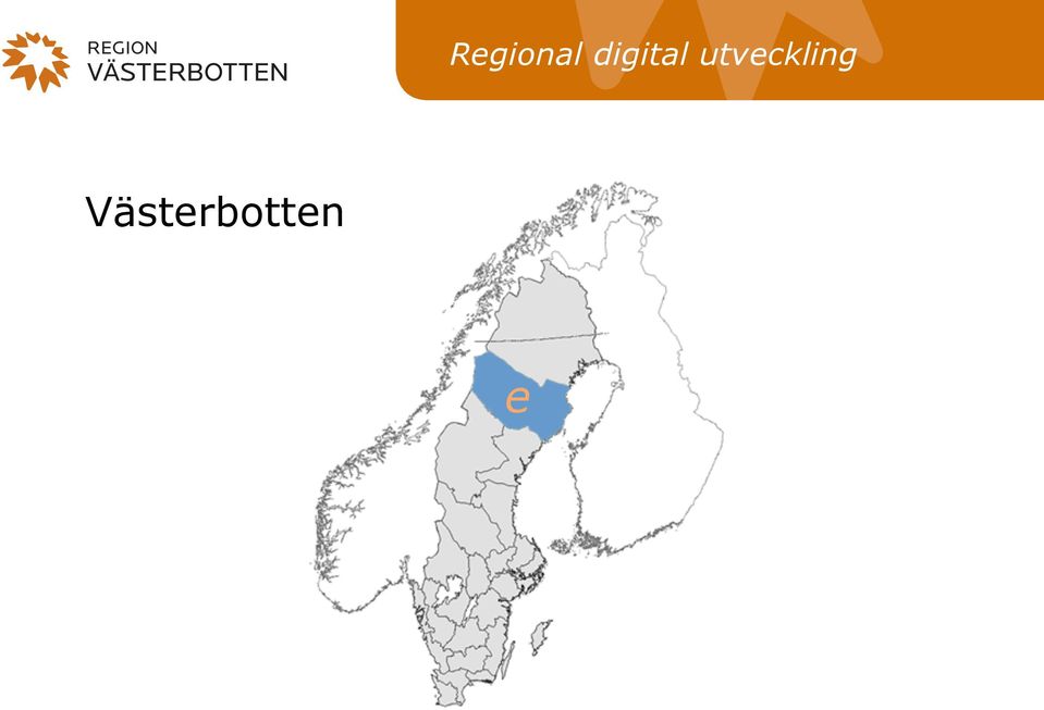 Sveriges minsta kommun, Bjurholm, med 2 445 invånare.