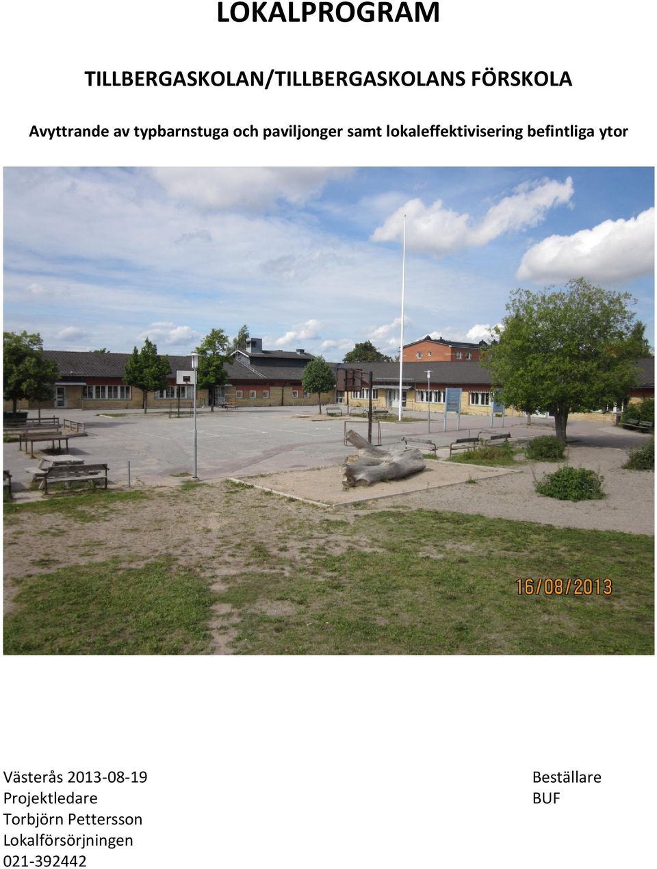 lokaleffektivisering befintliga ytor Västerås 2013-08-19