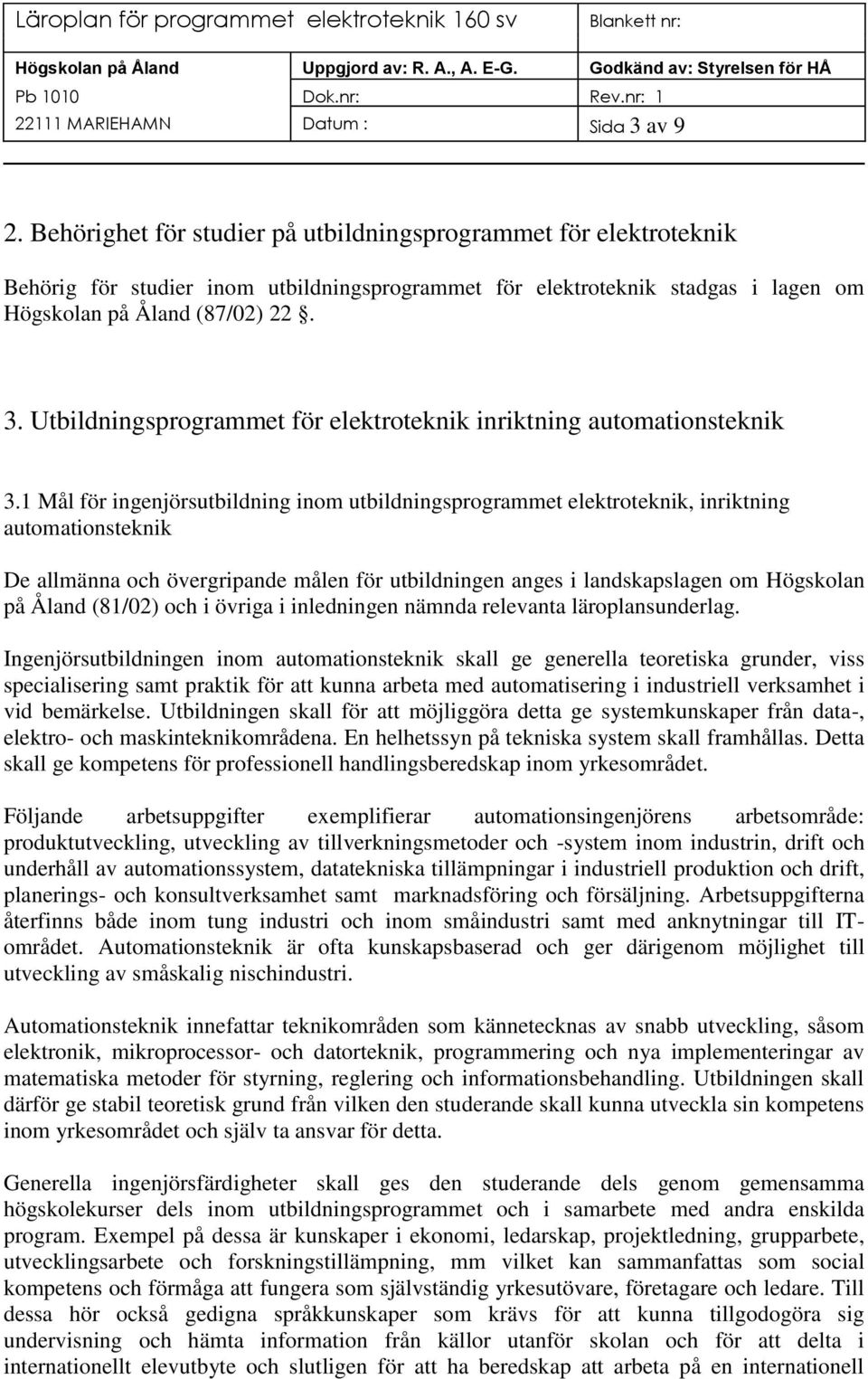 Utbildningsprogrammet för elektroteknik inriktning automationsteknik 3.