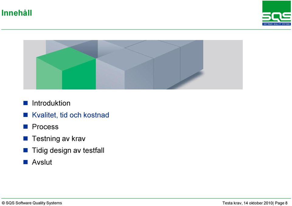 design av testfall Avslut SQS Software