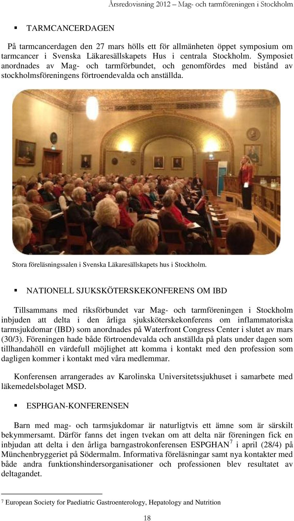 Stora föreläsningssalen i Svenska Läkaresällskapets hus i Stockholm.