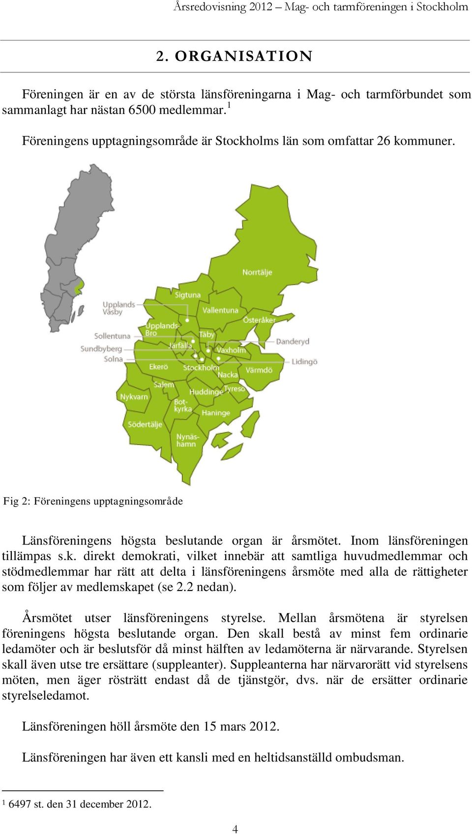 olms län som omfattar 26 ko